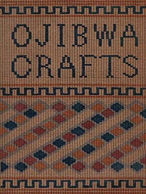 cover image of Ojibwa Crafts